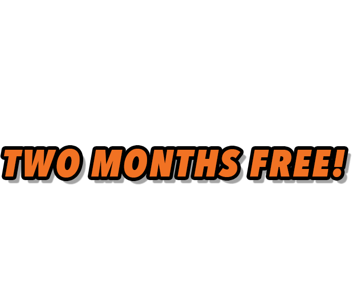 Great Job! You've Won Our Best Offer! You've Earned Two Months Free (on any agreement of at least 18 months) Check your email for your coupon to redeem in store!